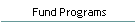 Fund Programs