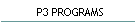 P3 PROGRAMS